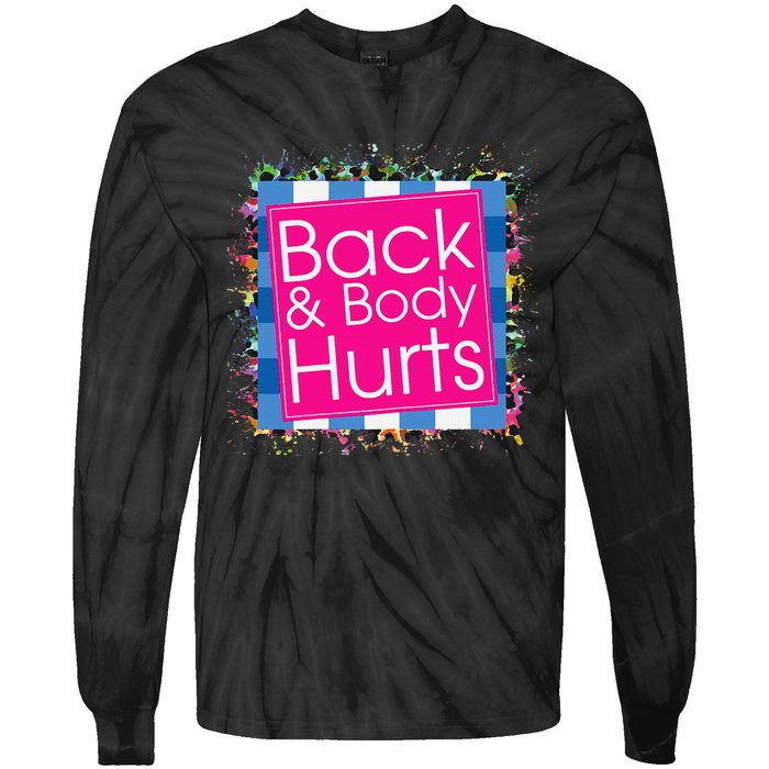 Funny Back Body Hurts Tie-Dye Long Sleeve Shirt