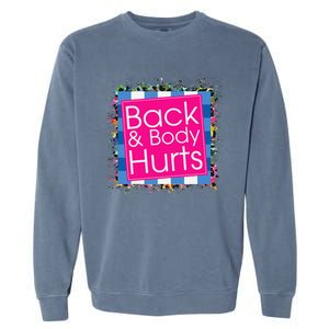 Funny Back Body Hurts Garment-Dyed Sweatshirt