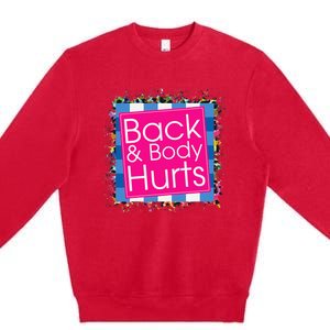 Funny Back Body Hurts Premium Crewneck Sweatshirt