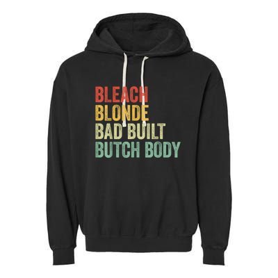 Funny Bleach Blonde Bad Built Butch Body Garment-Dyed Fleece Hoodie