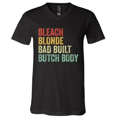 Funny Bleach Blonde Bad Built Butch Body V-Neck T-Shirt