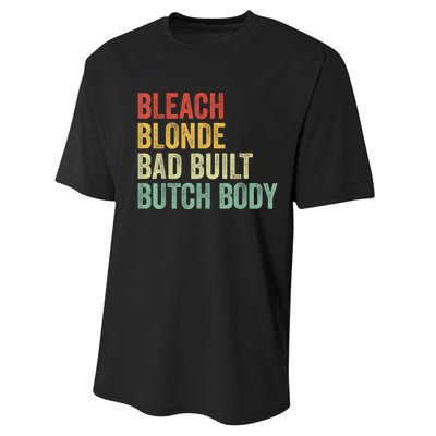 Funny Bleach Blonde Bad Built Butch Body Performance Sprint T-Shirt