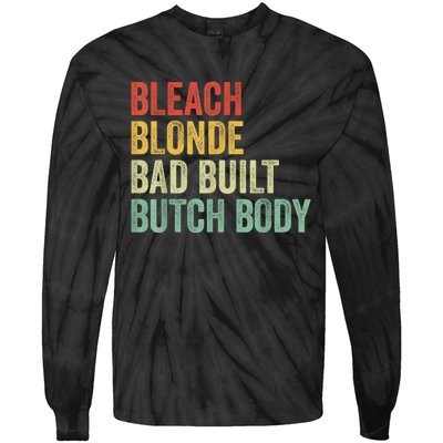 Funny Bleach Blonde Bad Built Butch Body Tie-Dye Long Sleeve Shirt