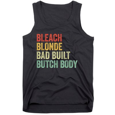 Funny Bleach Blonde Bad Built Butch Body Tank Top