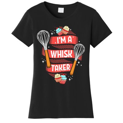 Funny Baking Baker Gift Whisk Pun Pastry Chef Cook Present Women's T-Shirt