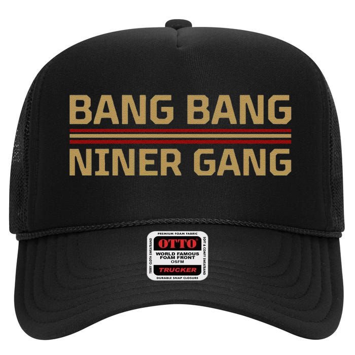 Funny Bang Bang Niner Gang Football San Francisco Sports High Crown Mesh Back Trucker Hat