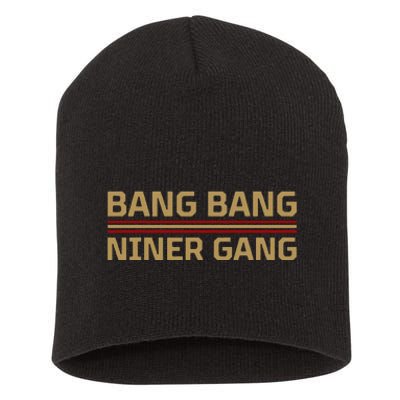 Funny Bang Bang Niner Gang Football San Francisco Sports Short Acrylic Beanie