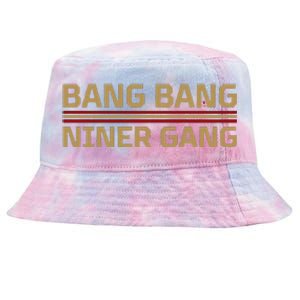 Funny Bang Bang Niner Gang Football San Francisco Sports Tie-Dyed Bucket Hat