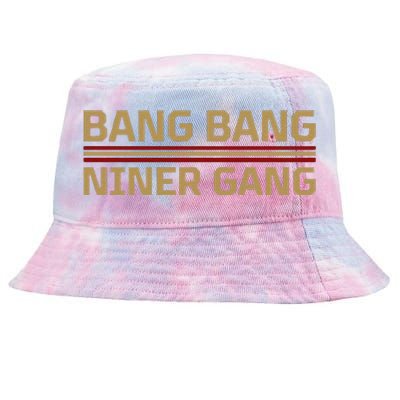 Funny Bang Bang Niner Gang Football San Francisco Sports Tie-Dyed Bucket Hat