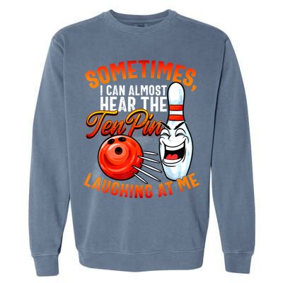 Funny Bowling , Bowler Tee, Tenpin Bowling, Ten Pin Garment-Dyed Sweatshirt