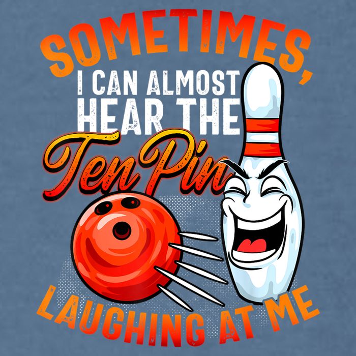 Funny Bowling , Bowler Tee, Tenpin Bowling, Ten Pin Garment-Dyed Sweatshirt