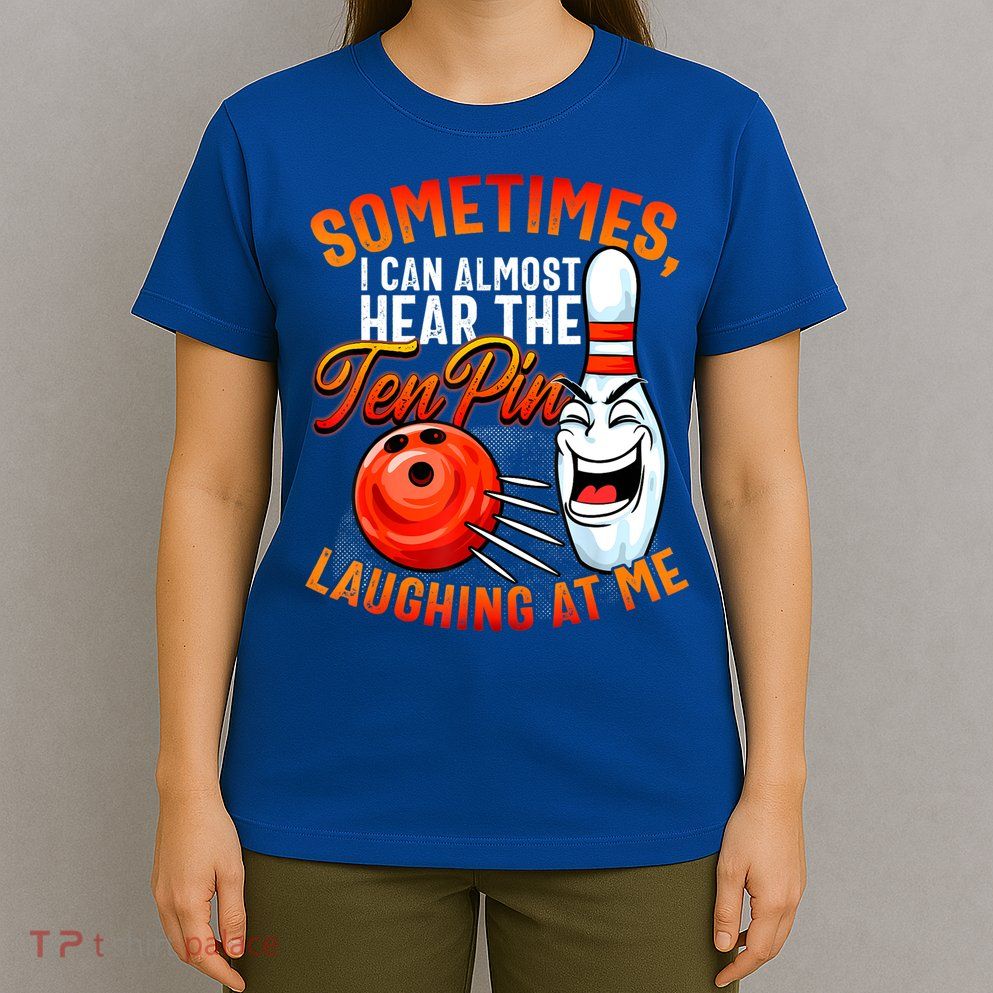 Funny Bowling , Bowler Tee, Tenpin Bowling, Ten Pin T-Shirt