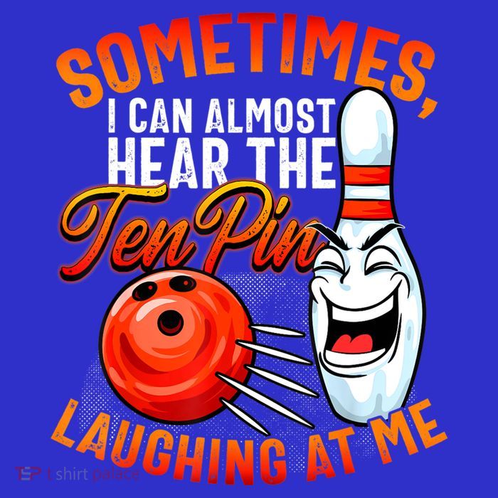 Funny Bowling , Bowler Tee, Tenpin Bowling, Ten Pin T-Shirt