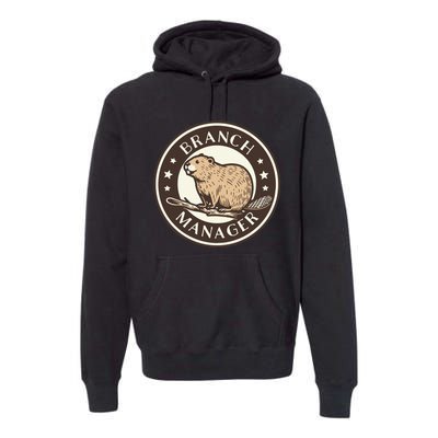 Funny Beaver Branch Manager Pun Premium Hoodie