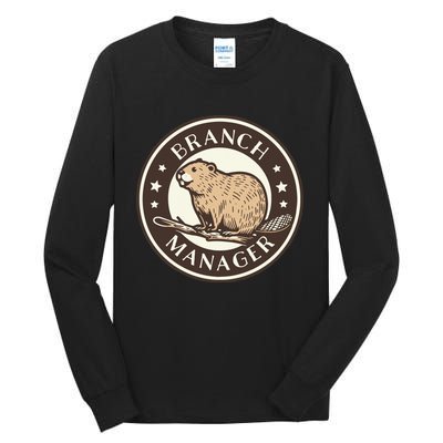 Funny Beaver Branch Manager Pun Tall Long Sleeve T-Shirt