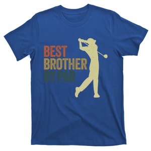 Funny Best Brother By Par Golf Dad FatherS Day Great Gift T-Shirt