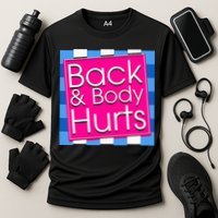 Funny Back Body Hurts Quote Exercise Workout Gym Cooling Performance Crew T-Shirt
