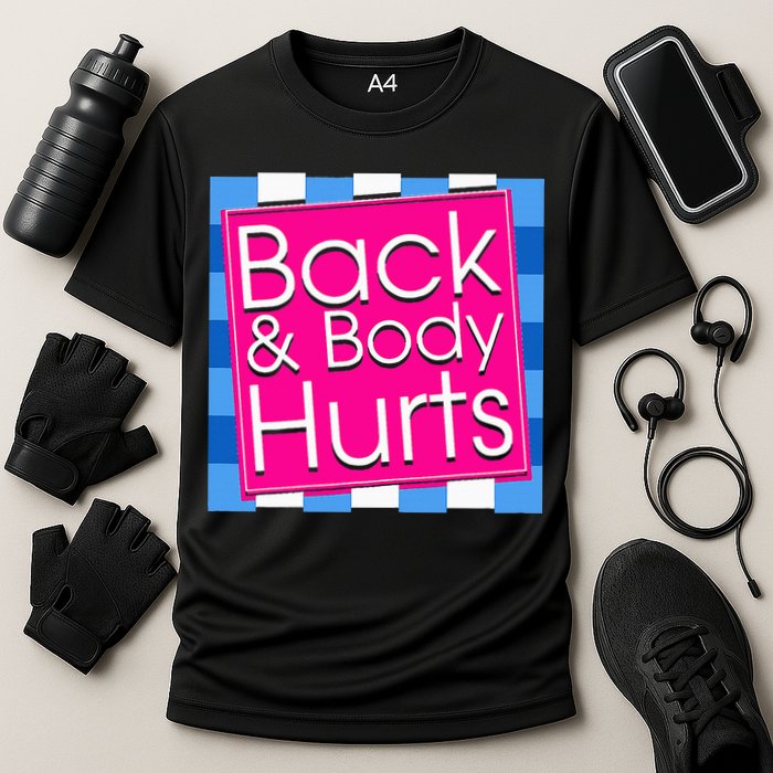 Funny Back Body Hurts Quote Exercise Workout Gym Cooling Performance Crew T-Shirt