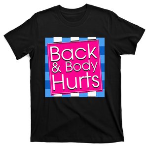 Funny Back Body Hurts Quote Exercise Workout Gym T-Shirt