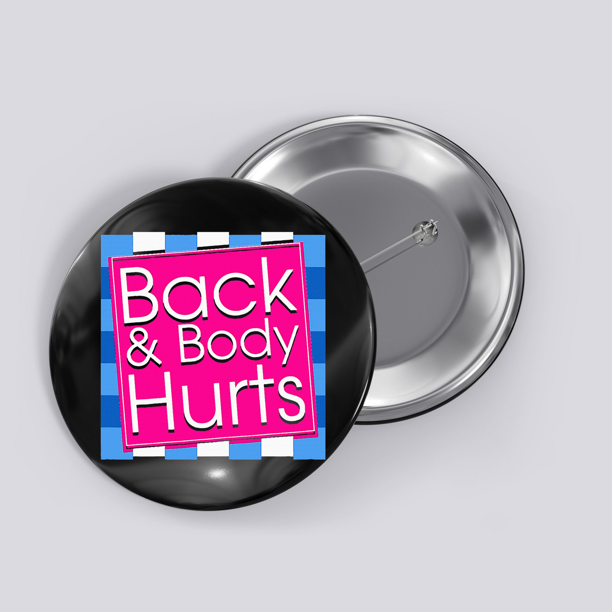 Funny Back Body Hurts Quote Exercise Workout Gym Button