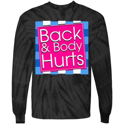 Funny Back Body Hurts Quote Exercise Workout Gym Tie-Dye Long Sleeve Shirt