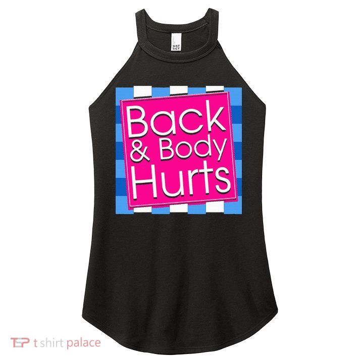 Funny Back Body Hurts Quote Exercise Workout Gym Women's Perfect Tri Rocker Tank