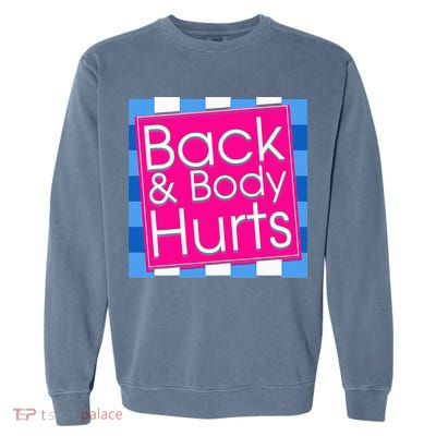 Funny Back Body Hurts Quote Exercise Workout Gym Garment-Dyed Sweatshirt