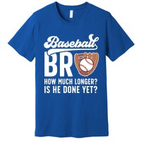 Funny Baseball Brother Baseball PlayerS Brother Gift Premium T-Shirt