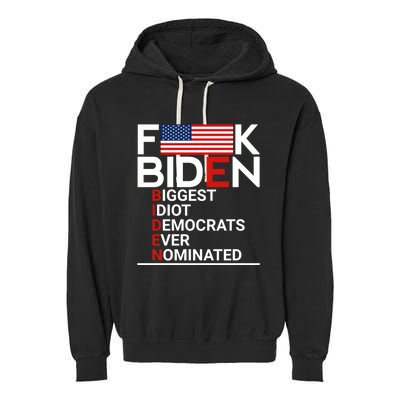 Fuck Biden Biggest Idiot Ever Garment-Dyed Fleece Hoodie