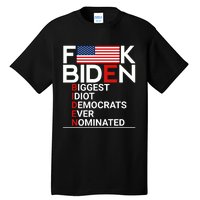 Fuck Biden Biggest Idiot Ever Tall T-Shirt