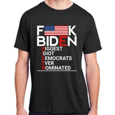 Fuck Biden Biggest Idiot Ever Adult ChromaSoft Performance T-Shirt