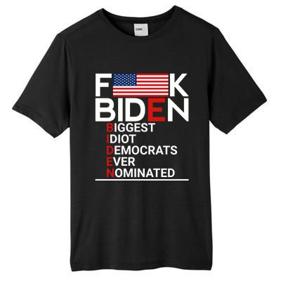 Fuck Biden Biggest Idiot Ever Tall Fusion ChromaSoft Performance T-Shirt