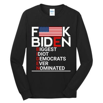 Fuck Biden Biggest Idiot Ever Tall Long Sleeve T-Shirt