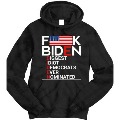 Fuck Biden Biggest Idiot Ever Tie Dye Hoodie