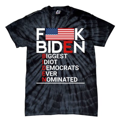 Fuck Biden Biggest Idiot Ever Tie-Dye T-Shirt