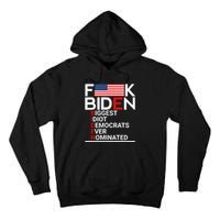 Fuck Biden Biggest Idiot Ever Tall Hoodie