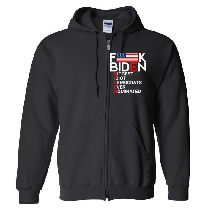 Fuck Biden Biggest Idiot Ever Full Zip Hoodie