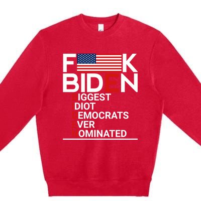 Fuck Biden Biggest Idiot Ever Premium Crewneck Sweatshirt