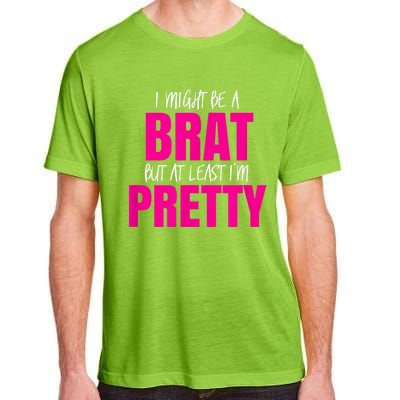 Funny Brat But Pretty Adult ChromaSoft Performance T-Shirt