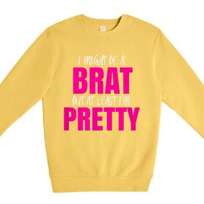 Funny Brat But Pretty Premium Crewneck Sweatshirt