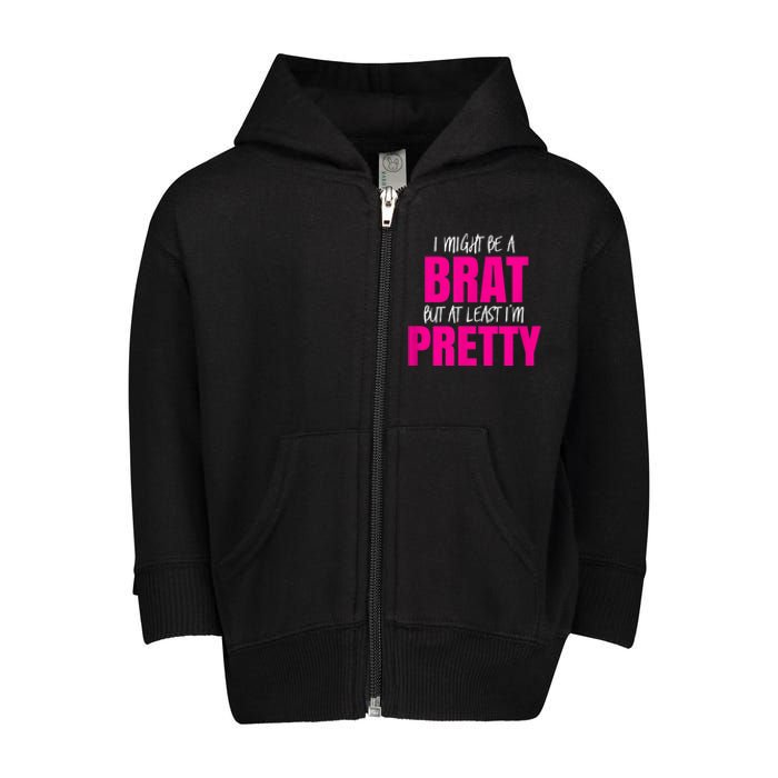 Funny Brat But Pretty Toddler Zip Fleece Hoodie