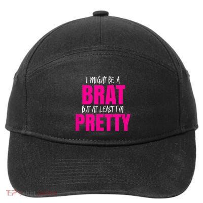 Funny Brat But Pretty 7-Panel Snapback Hat