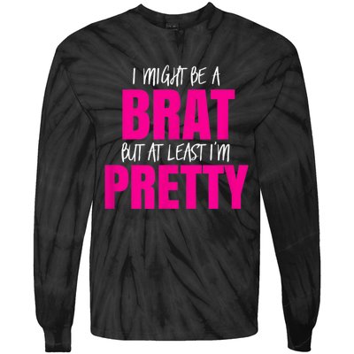 Funny Brat But Pretty Tie-Dye Long Sleeve Shirt