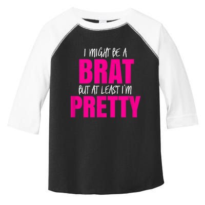 Funny Brat But Pretty Toddler Fine Jersey T-Shirt