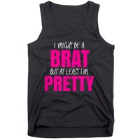 Funny Brat But Pretty Tank Top