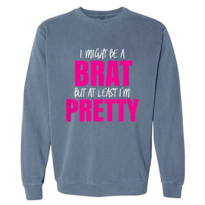 Funny Brat But Pretty Garment-Dyed Sweatshirt