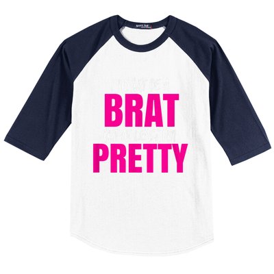 Funny Brat But Pretty Baseball Sleeve Shirt