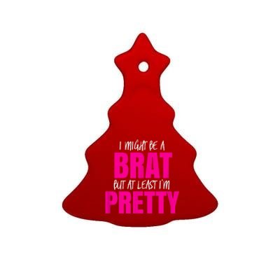 Funny Brat But Pretty Ceramic Tree Ornament