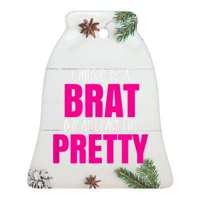 Funny Brat But Pretty Ceramic Bell Ornament