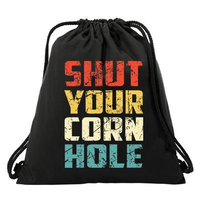 Funny Bean Bag Toss Cookout Retro Shut Your Cornhole Drawstring Bag